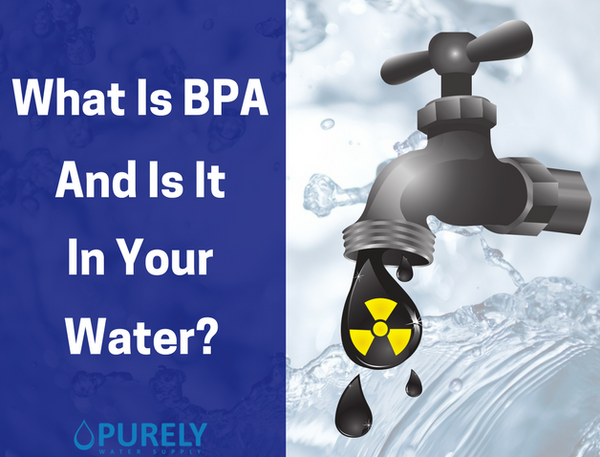 What Is BPA And Is It In Your Water?